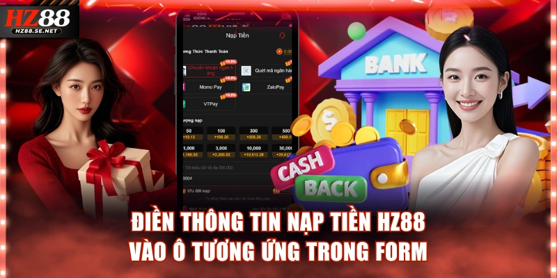 Điền thông tin nạp tiền HZ88 vào ô tương ứng trong form