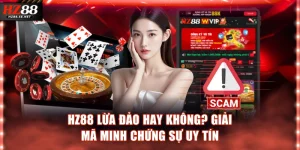 HZ88 lừa đảo