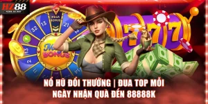 Nổ hũ đổi thưởng
